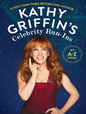 cover image of Kathy Griffin's Celebrity Run-Ins